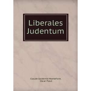  Liberales Judentum Oscar Plaut Claude Goldsmid Montefiore 