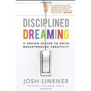   to Drive Breakthrough Creativity [Hardcover] Josh Linkner Books