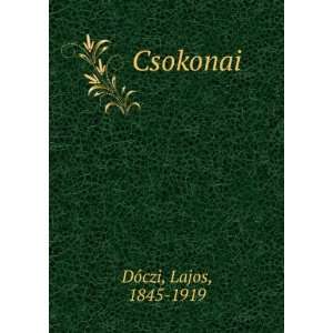  Csokonai Lajos, 1845 1919 DÃ³czi Books
