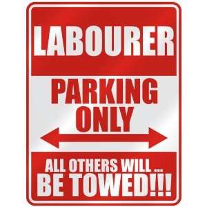   LABOURER PARKING ONLY  PARKING SIGN OCCUPATIONS