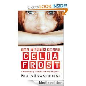 The Truth About Celia Frost Paula Rawsthorne  Kindle 