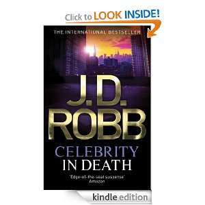 Celebrity In Death J. D. Robb  Kindle Store
