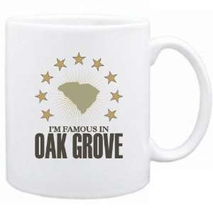   Am Famous In Oak Grove  South Carolina Mug Usa City