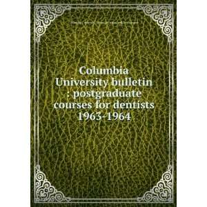    1964 Columbia University. School of Dental and Oral Surgery Books