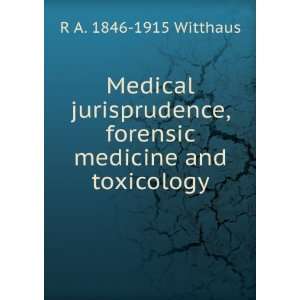  Medical jurisprudence, forensic medicine and toxicology R 