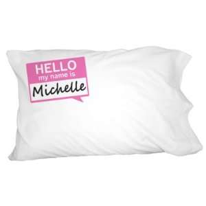  Michelle Hello My Name Is Novelty Bedding Pillowcase 