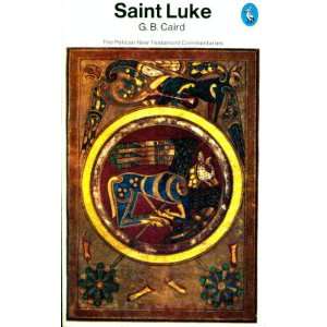  The Gospel of Saint Luke (The Pelican New Testament 