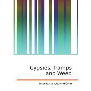  Gypsies, Tramps and Weed Ronald Cohn Jesse Russell Books