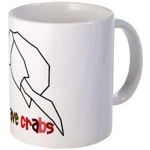  I Have Crabs Crabs Mug by 
