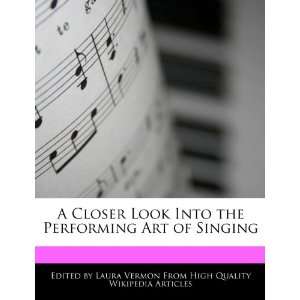  A Closer Look Into the Performing Art of Singing 