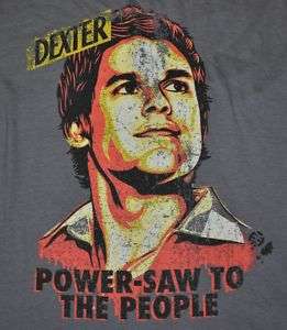 DEXTER   POWER SAW TO THE PEOPLE Charcoal Male TShirt  