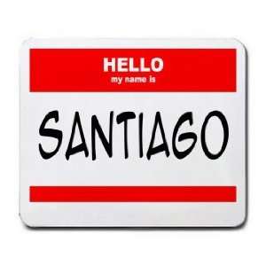  HELLO my name is SANTIAGO Mousepad