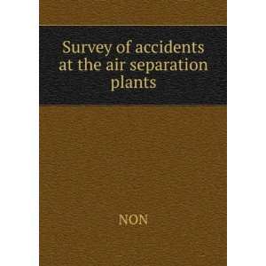    Survey of accidents at the air separation plants NON Books
