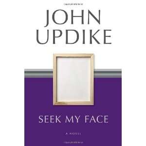  Seek My Face A Novel [Paperback] John Updike Books