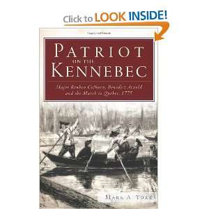  Patriot on the Kennebec Major Reuben Colburn, Benedict 