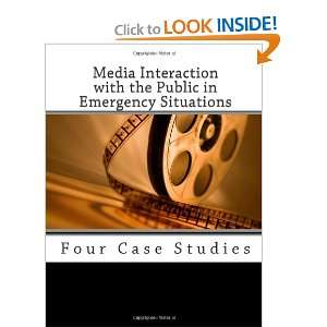  Media Interaction with the Public in Emergency Situations 