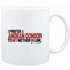 Mug White  I prefer a Andean Condor to my mother in law 