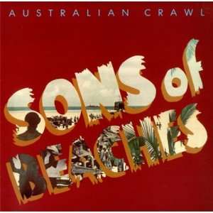  Sons Of Beaches Australian Crawl Music