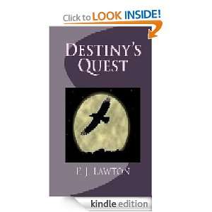 Destinys Quest P J Lawton  Kindle Store
