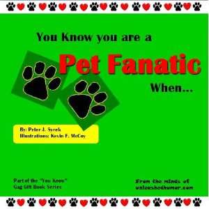  You Know you are a Pet Fanatic When (9780978612993 