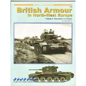  Armour in North West Europe Volume 1. Normandy to Arnhem (Armor 