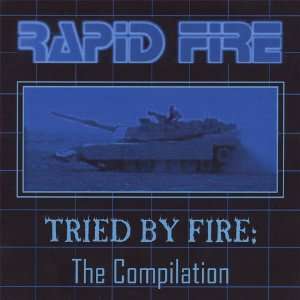  Tried By Fire the Compilation Rapid Fire Music