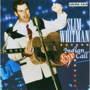  Indian Love Call Slim Whitman Music