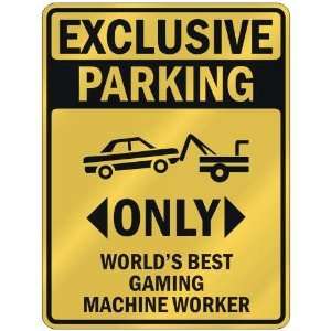EXCLUSIVE PARKING  ONLY WORLDS BEST GAMING MACHINE WORKER  PARKING 