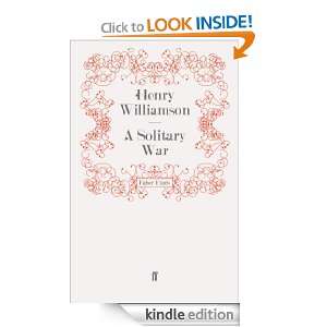 Solitary War Henry Williamson  Kindle Store
