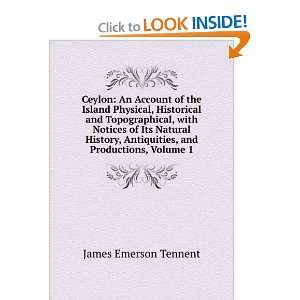  Ceylon An Account of the Island Physical, Historical and 