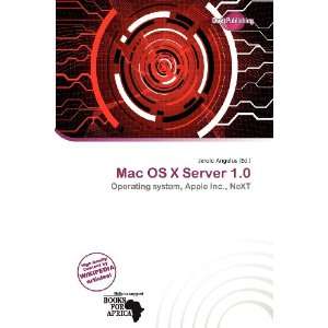  Mac OS X Server 1.0 (9786200770714) Jerold Angelus Books