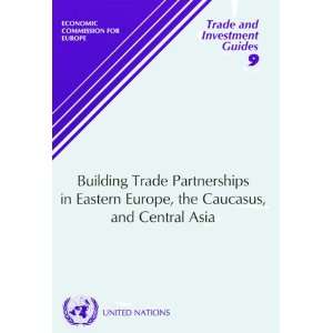  Building Trade Partnerships in Eastern Europe, the 