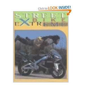  Streetbike Extreme (9780613606202) Mike Seate Books