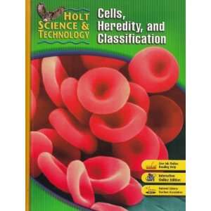  Holt Science & Technology Cells, Heredity, and 