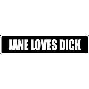  (Att33) 8 White Vinyl Decal Jane Loves Funny Saying Die Cut 