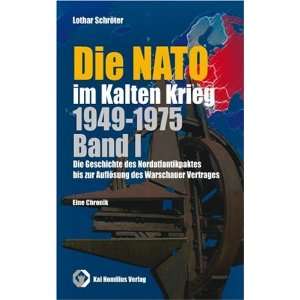  Die NATO im Kalten Krieg 1949 1975 Band 1 (9783897069145 