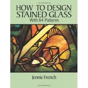  How to Design Stained Glass (Dover Stained Glass Instruction 