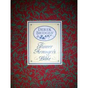  Derek Bridges Flower Arrangers Bible (9780712607896 