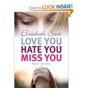  Love you, hate you, miss you (9783423714525) Elizabeth 