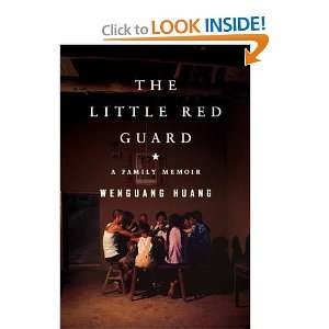   Little Red Guard A Family Memoir [Hardcover] Wenguang Huang Books