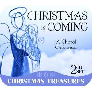    Christmas Is Coming A Choral Christmas Various Artists Music