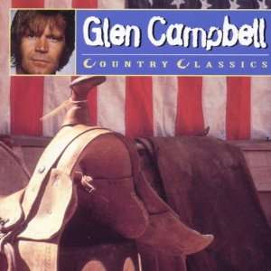  Country Classics Glen Campbell Music
