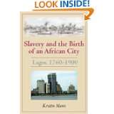  birth of an african city lagos 1760 1900 by kristin mann jan 25 2010 