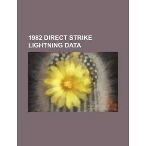  1982 direct strike lightning data (9781234530204) U.S 
