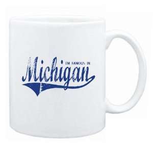 New  I Am Famous In Michigan  Mug State 