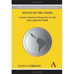  South of the Crisis A Latin American Perspective on the 