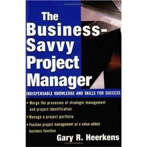 The Business Savvy Project Manager Indispensable Knowledge and Skills 