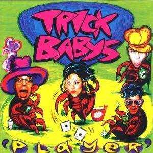  Player Trick Babys Music