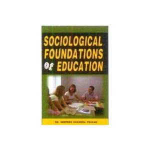  Sociological Foundation of Education (9788190366823) D.C 