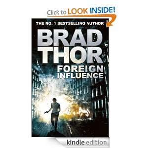 Foreign Influence Brad Thor  Kindle Store